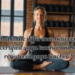a certified yoga teacher